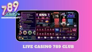Giới thiệu về Live Casino tại cổng game 789 Club